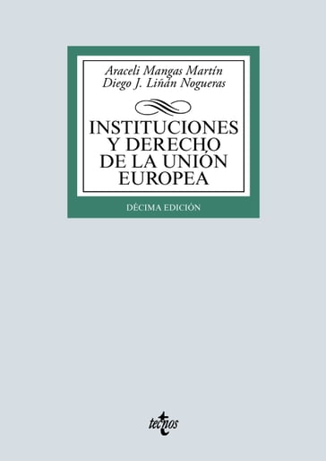 Instituciones y Derecho de la Unión Europea - Araceli Mangas Martín - Diego J. Liñán Nogueras