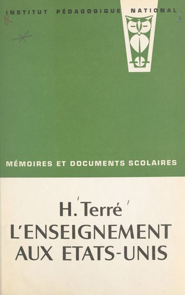 Institut pédagogique national - Ferdinand Buisson - Hélène Terré - Jules Ferry