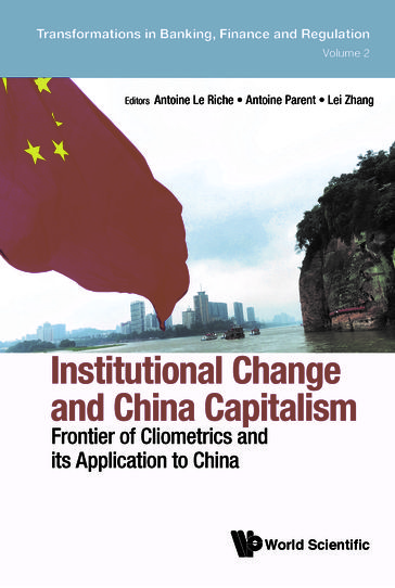 Institutional Change and China Capitalism - Antoine Le Riche - Antoine Parent - Zhang Lei