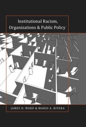 Institutional Racism, Organizations & Public Policy