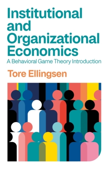 Institutional and Organizational Economics - Tore Ellingsen