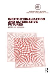 Institutionalization and Alternative Futures