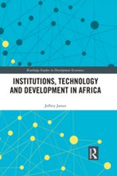 Institutions, Technology and Development in Africa