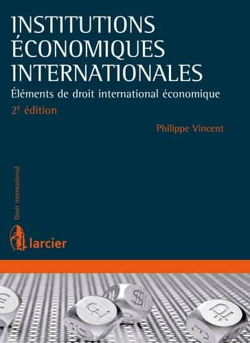 Institutions économiques internationales - Philippe Vincent