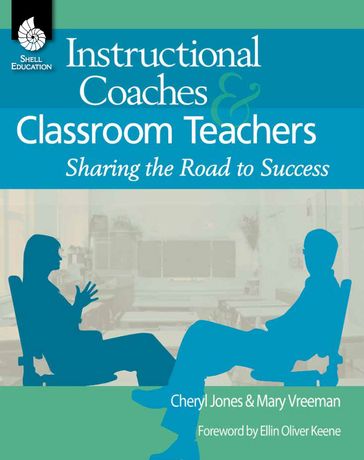 Instructional Coaches & Classroom Teachers: Sharing the Road to Success - Cheryl Jones