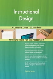 Instructional Design A Complete Guide - 2020 Edition