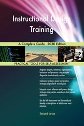 Instructional Design Training A Complete Guide - 2020 Edition