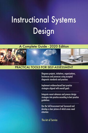 Instructional Systems Design A Complete Guide - 2020 Edition - Gerardus Blokdyk