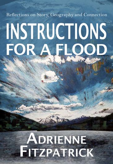 Instructions for a Flood - Adrienne Fitzpatrick