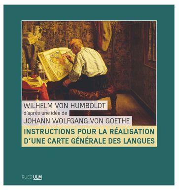 Instructions pour la réalisation d'une carte générale des langues - Wilhelm von Humboldt
