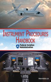 Instrument Procedures Handbook (FAA-H-8261-1A)