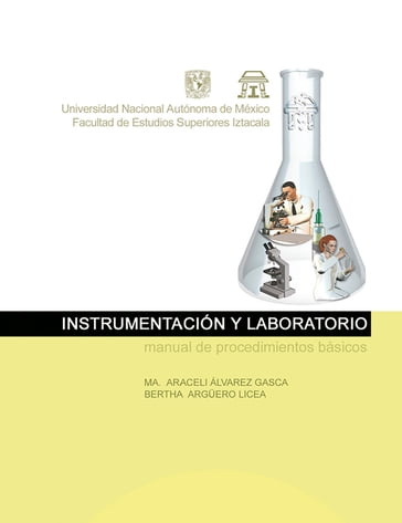 Instrumentación y laboratorio. Manual de procedimientos básicos - María Araceli Álvarez Gasca - Bertha Arguero Licea