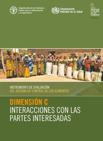 Instrumento de evaluación del sistema de control de los alimentos: Dimensión C - Interacciones con las partes interesadas - Organización de las Naciones Unidas para la Alimentación y la Agricultura