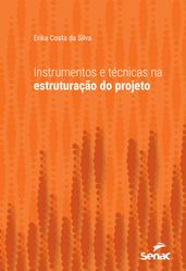 Instrumentos e técnicas na estruturação do projeto