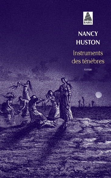 Instruments des ténèbres - Nancy Huston