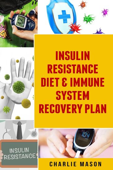 Insulin Resistance Diet & Immune System Recovery Plan - Charlie Mason