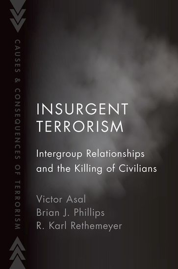 Insurgent Terrorism - Victor Asal - Brian J. Phillips - R. Karl Rethemeyer