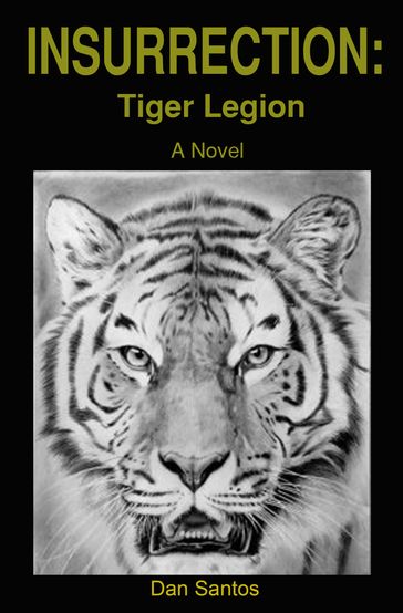 Insurrection: Tiger Legion - Dan Santos