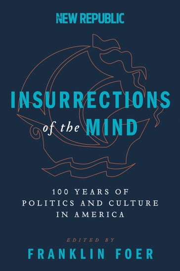 Insurrections of the Mind - Franklin Foer