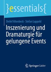 Inszenierung und Dramaturgie fur gelungene Events