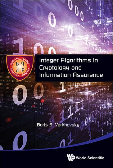 Integer Algorithms In Cryptology And Information Assurance - Boris S Verkhovsky