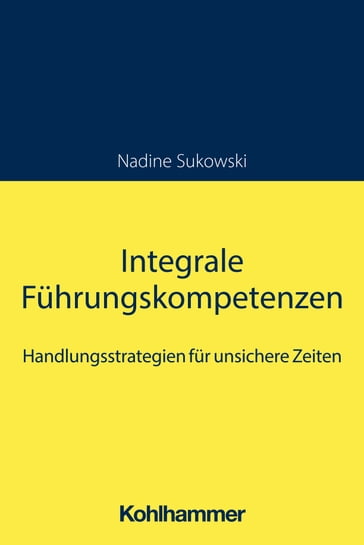 Integrale Führungskompetenzen - Nadine Sukowski