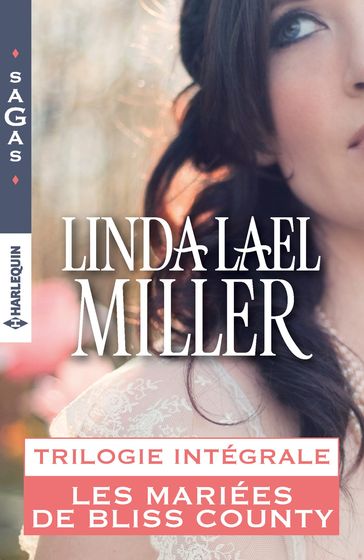 Intégrale Les mariés de Bliss County - Linda Lael Miller