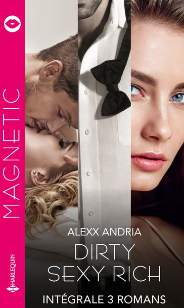 Intégrale de la série Magnétic "Dirty Sexy Rich" - Alexx Andria