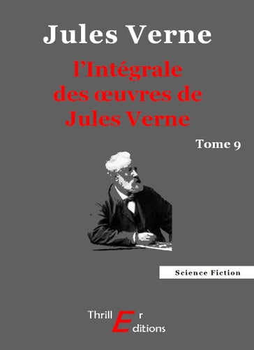 L'Intégrale des œuvres de Jules Verne - tome 9 - Verne Jules