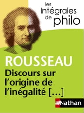 Intégrales de Philo - ROUSSEAU, Discours sur l origine et les fondements de l inégalité parmi les hommes