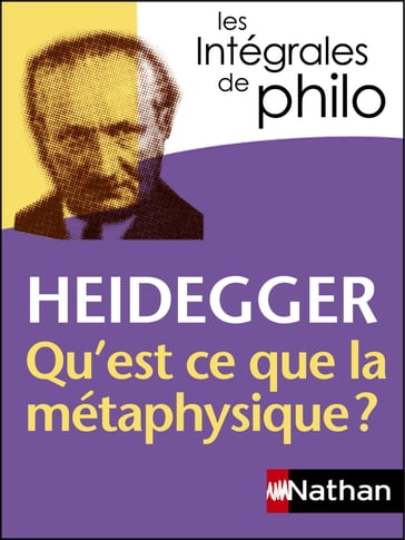 Intégrales de Philo - HEIDEGGER, Qu'est-ce que la métaphysique? - Marc Froment-Meurice - Martin Heidegger - Denis Huisman