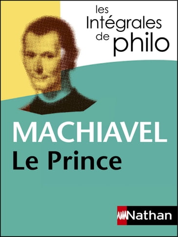 Intégrales de Philo - MACHIAVEL, Le Prince - Machiavel - Patrick Dupouey - Étienne Balibar