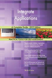 Integrate Applications A Complete Guide - 2019 Edition