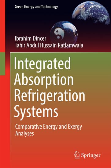 Integrated Absorption Refrigeration Systems - Ibrahim Dincer - Tahir Abdul Hussain Ratlamwala