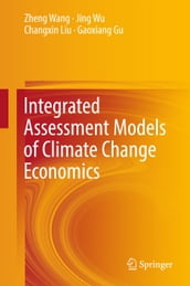 Integrated Assessment Models of Climate Change Economics