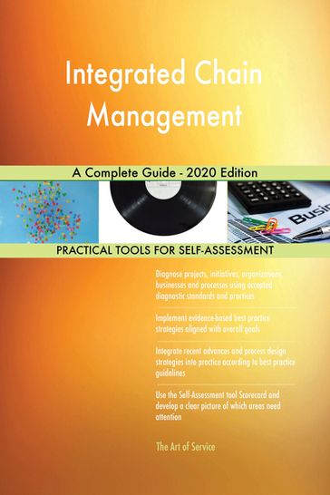 Integrated Chain Management A Complete Guide - 2020 Edition - Gerardus Blokdyk
