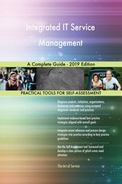 Integrated IT Service Management A Complete Guide - 2019 Edition