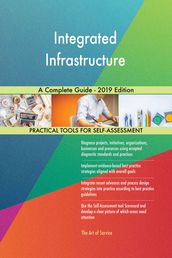 Integrated Infrastructure A Complete Guide - 2019 Edition