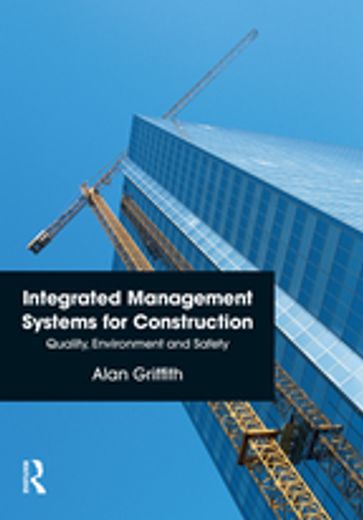 Integrated Management Systems for Construction - Alan Griffith