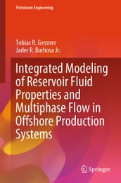 Integrated Modeling of Reservoir Fluid Properties and Multiphase Flow in Offshore Production Systems