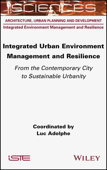 Integrated Urban Environment Management and Resilience - Luc Adolphe