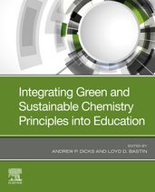 Integrating Green and Sustainable Chemistry Principles into Education
