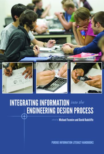 Integrating Information into the Engineering Design Process - Michael Fosmire - David Radcliffe