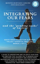 Integrating Our Fears and the 