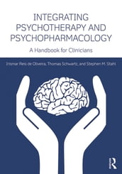 Integrating Psychotherapy and Psychopharmacology