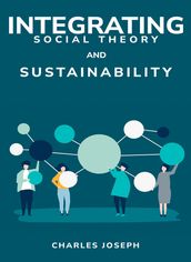 Integrating social theory and sustainability