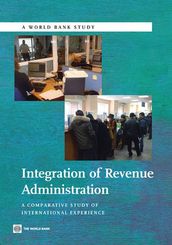 Integration Of Revenue Administration: A Comparative Study Of International Experience
