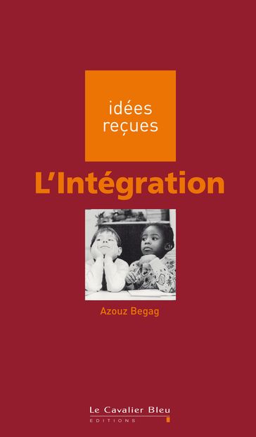 Integration (l') - Azouz Begag