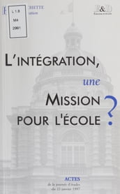 L Intégration : une mission pour l école ?