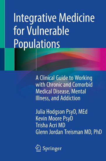Integrative Medicine for Vulnerable Populations - Glenn Jordan Treisman - Julia Hodgson - Kevin Moore - Trisha Acri